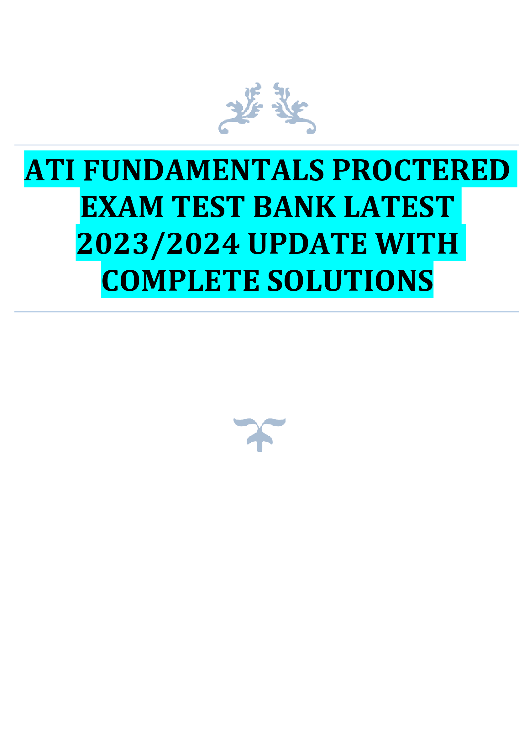 ATI FUNDAMENTALS PROCTERED  EXAM TEST BANK LATEST  2023,2024 UPDATE WITH  COMPLETE SOLUTIONS