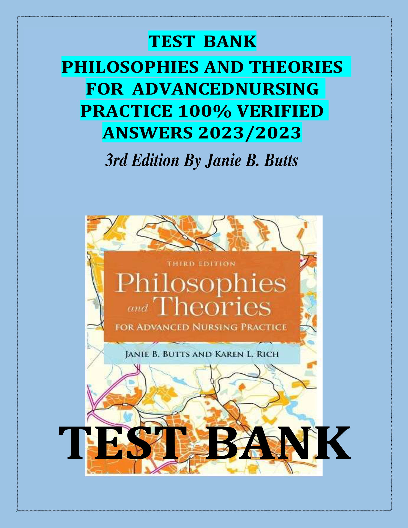 TEST BANK PHILOSOPHIES AND THEORIES FOR ADVANCEDNURSING PRACTICE VERIFIED  ANSWERS 2023,2024