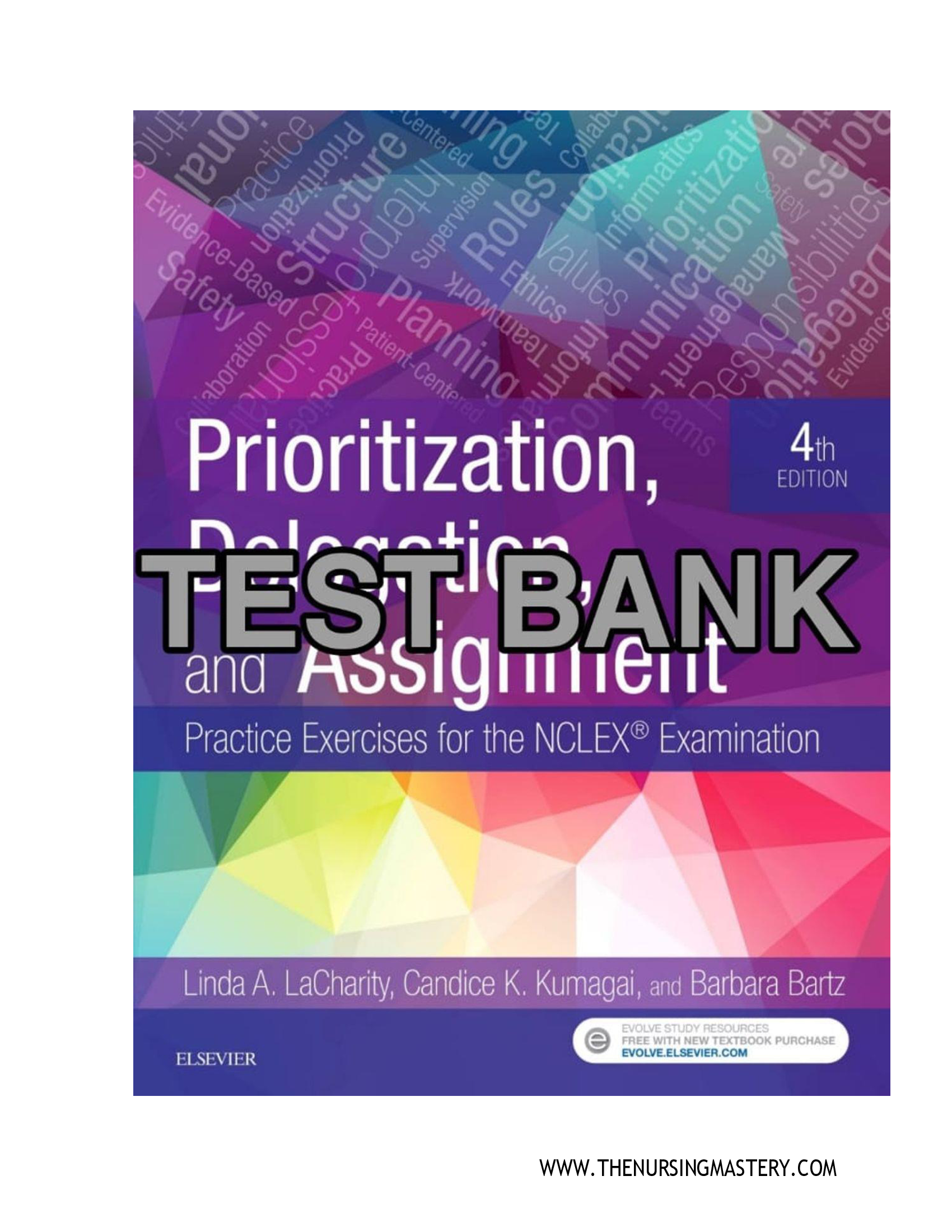Test Bank For Prioritization Delegation and Assignment 4th Edition LaCharity Nursing