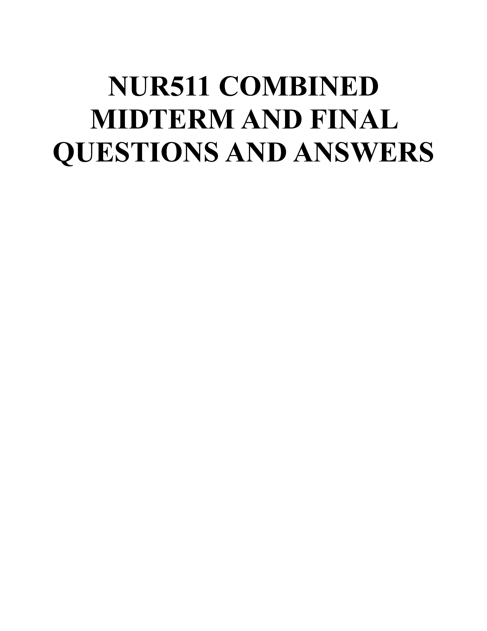 NUR511 COMBINED MIDTERM AND FINAL QUESTIONS AND ANSWERS