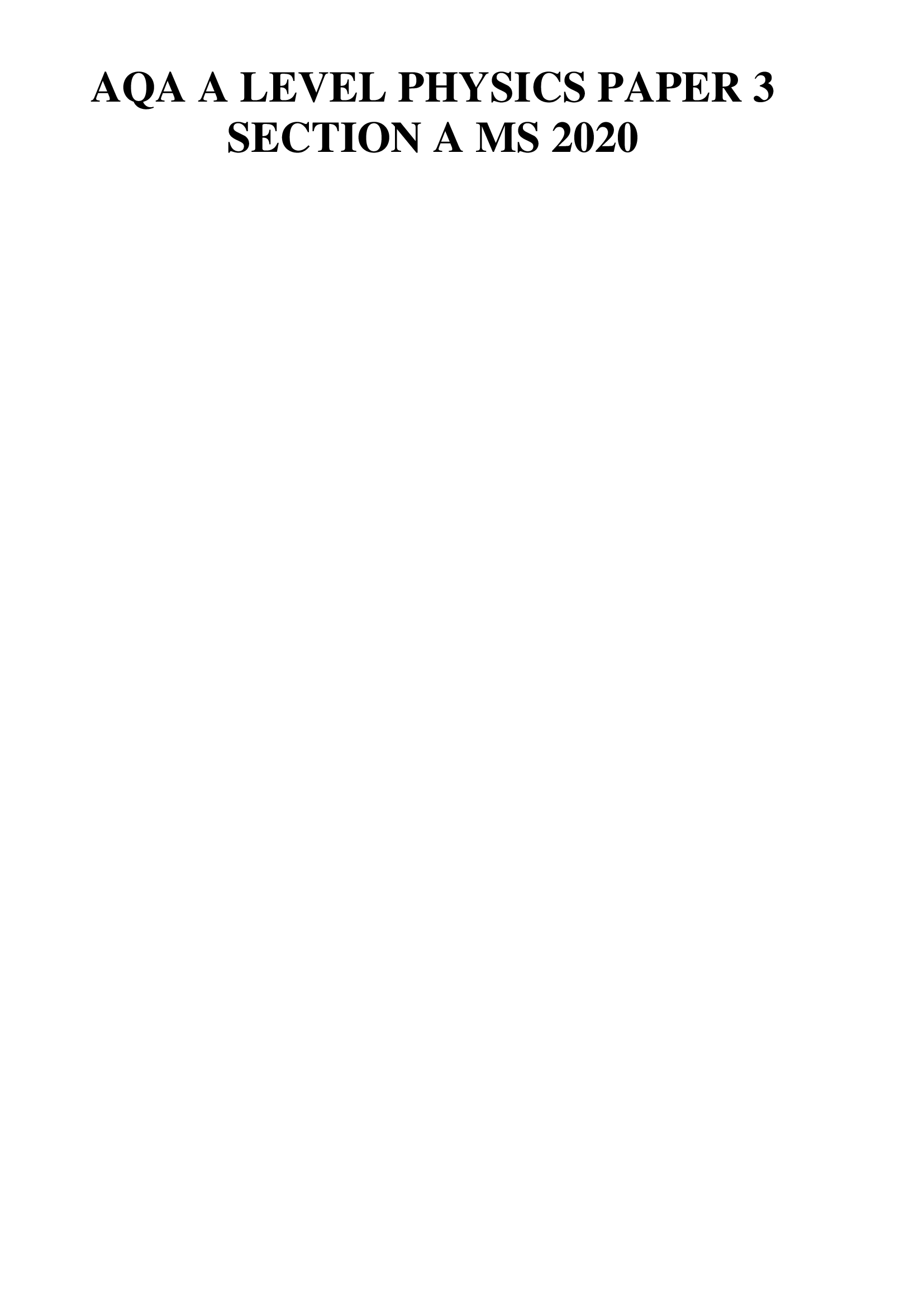 AQA A LEVEL PHYSICS PAPER 3 SECTION A MS 2020