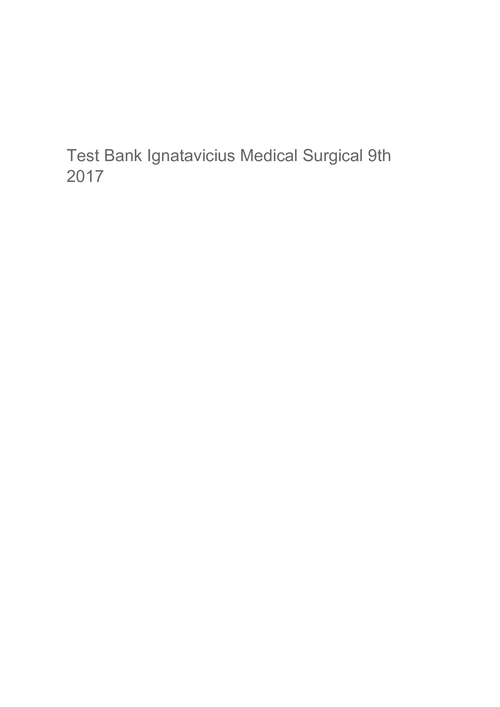 Test Bank Ignatavicius Medical Surgical 9th 2017
