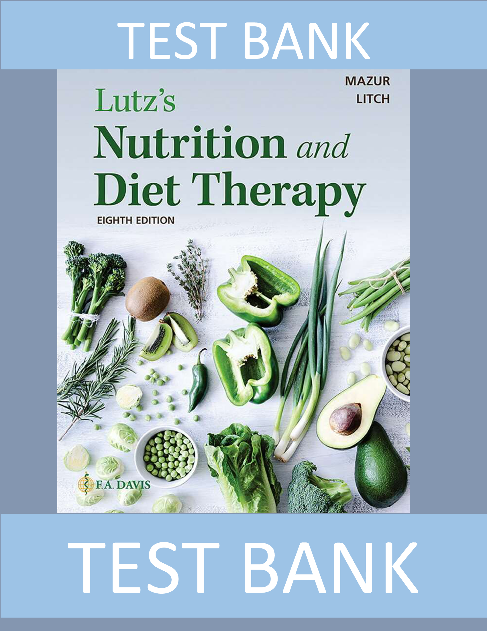Test Bank Lutz's Nutrition and Diet Therapy 8th Edition by Erin Mazur ISBN 9781719644867