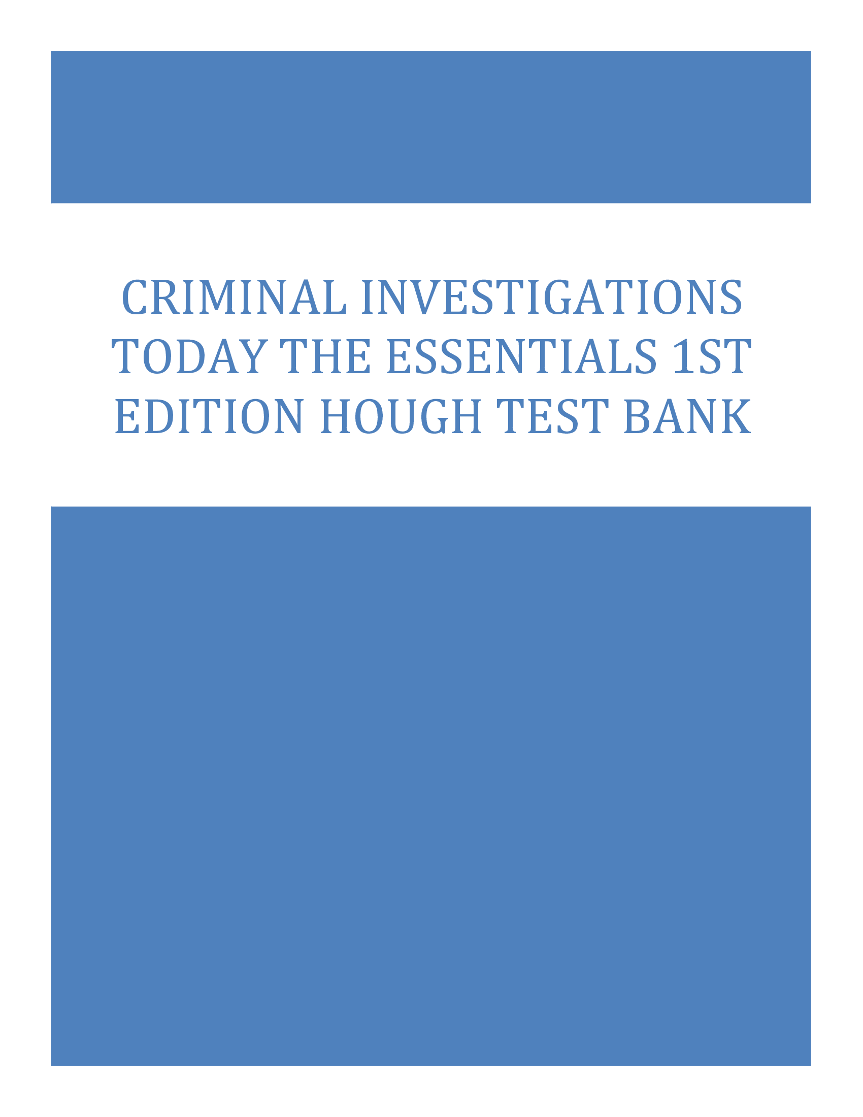 Test Bank for Criminal Investigations Today The Essentials 1st Edition Hough